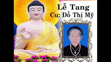 lễ tang cụ; đỗ thị mỹ