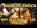 BOOK OF ENOCH : WHY IS IT NOT INCLUDED IN THE BIBLE