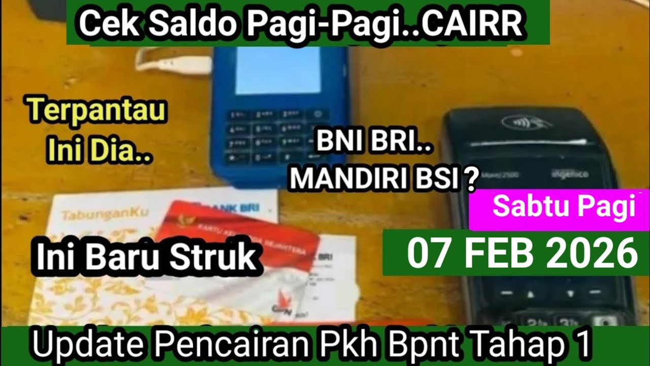 HASIL CEK SALDO PKH BPNT TAHAP 1 SABTU 07 FEBRUARI 2026 NAH INI DIA HASILNYA CAIRR