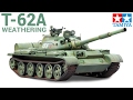 [3] 1/35 T-62A Russian Tank [TAMIYA] - WEATHERING / ENSUCIADO