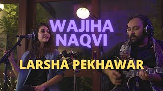 Larsha Pekhawar - Wajiha Naqvi | Hijrat Resimi