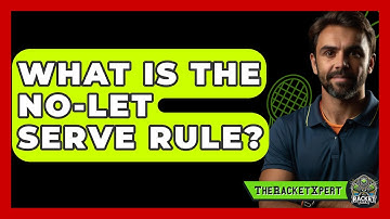 What Is The No-Let Serve Rule? - The Racket Xpert