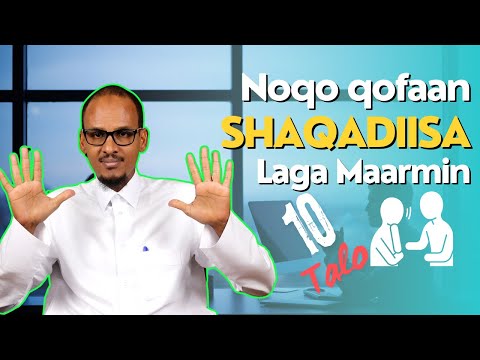 10 Talo Oo Kaa Dhigi Karto Qof Goobta Shaqada Ka Tilmaaman