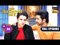 Naren Ka Jhoot | Kuch Reet Jagat Ki Aisi Hai - Ep 38 | Full Episode | 10 Apr 2024