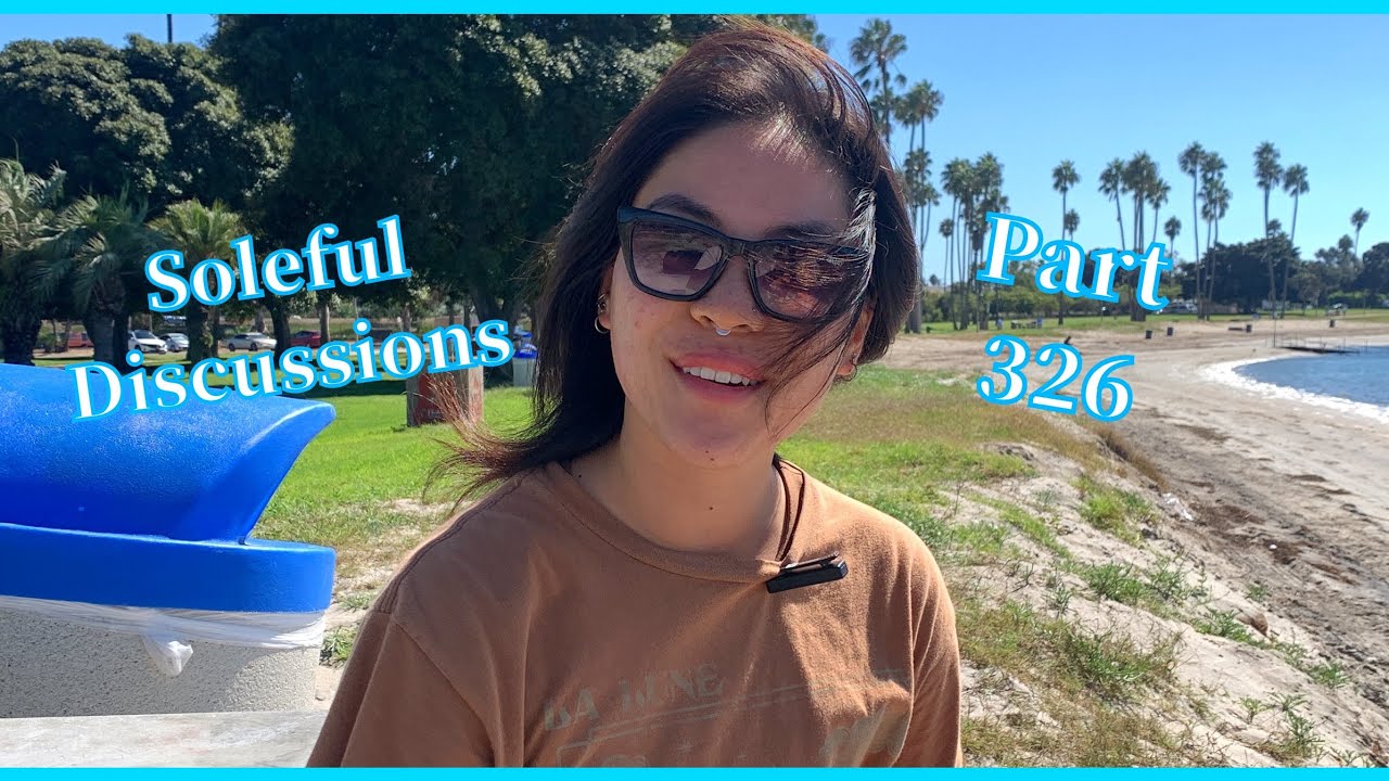 Soleful Discussions Part 326