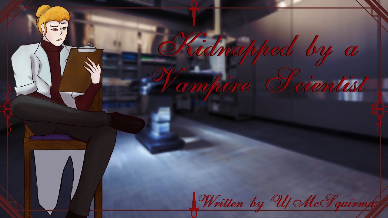 Kidnapped By a Vampiric Scientist [M4A-Urban fantasy - comfort- rebel listener - vampire dystopia]