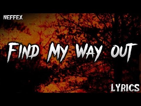 NEFFEX - Find My Way Out (Lyrics)
