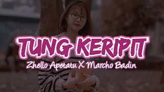 Dangdut Remix || TUNG KERIPIT || Zhello Apetatu X Marcho Badin