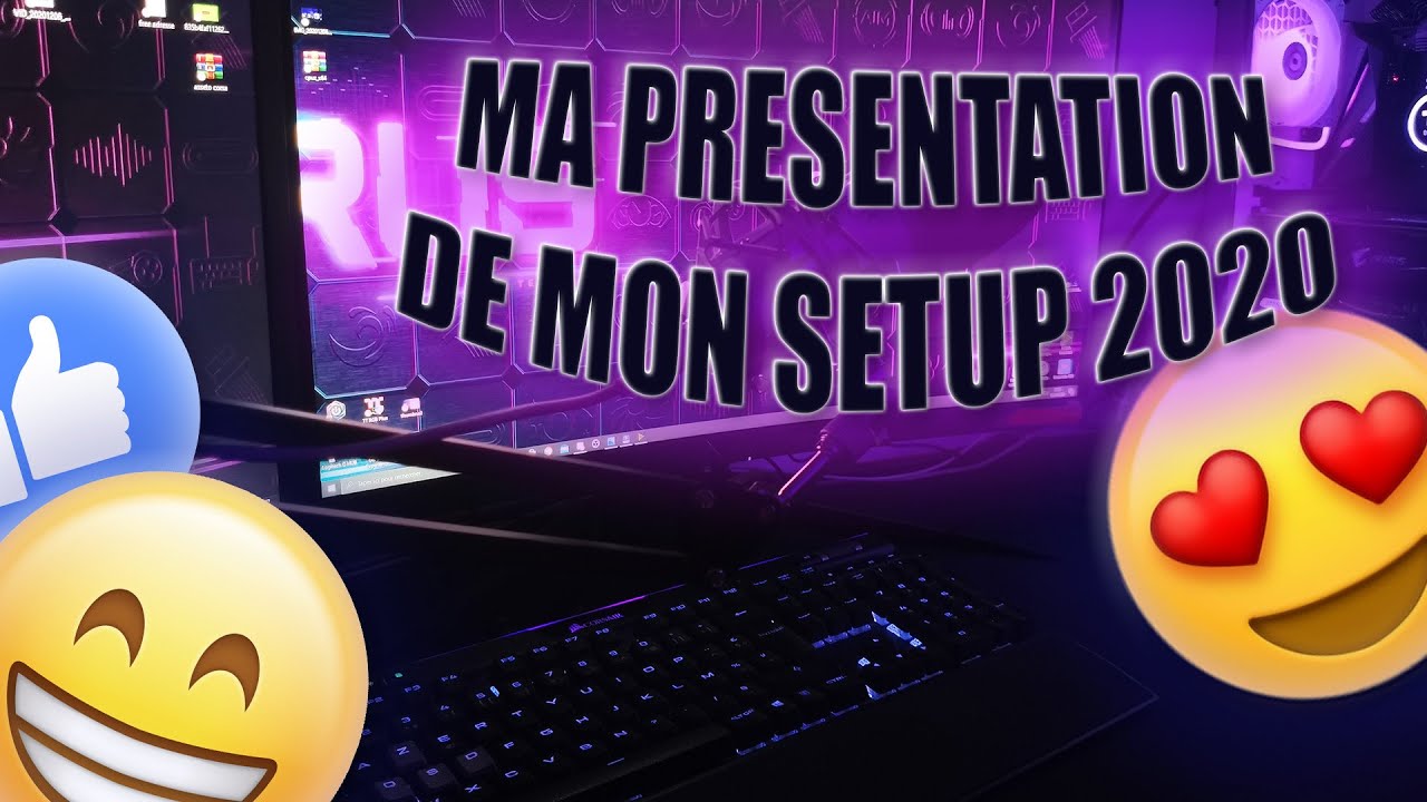 PRESENTATION DE MON SETUP 2020 - YouTube