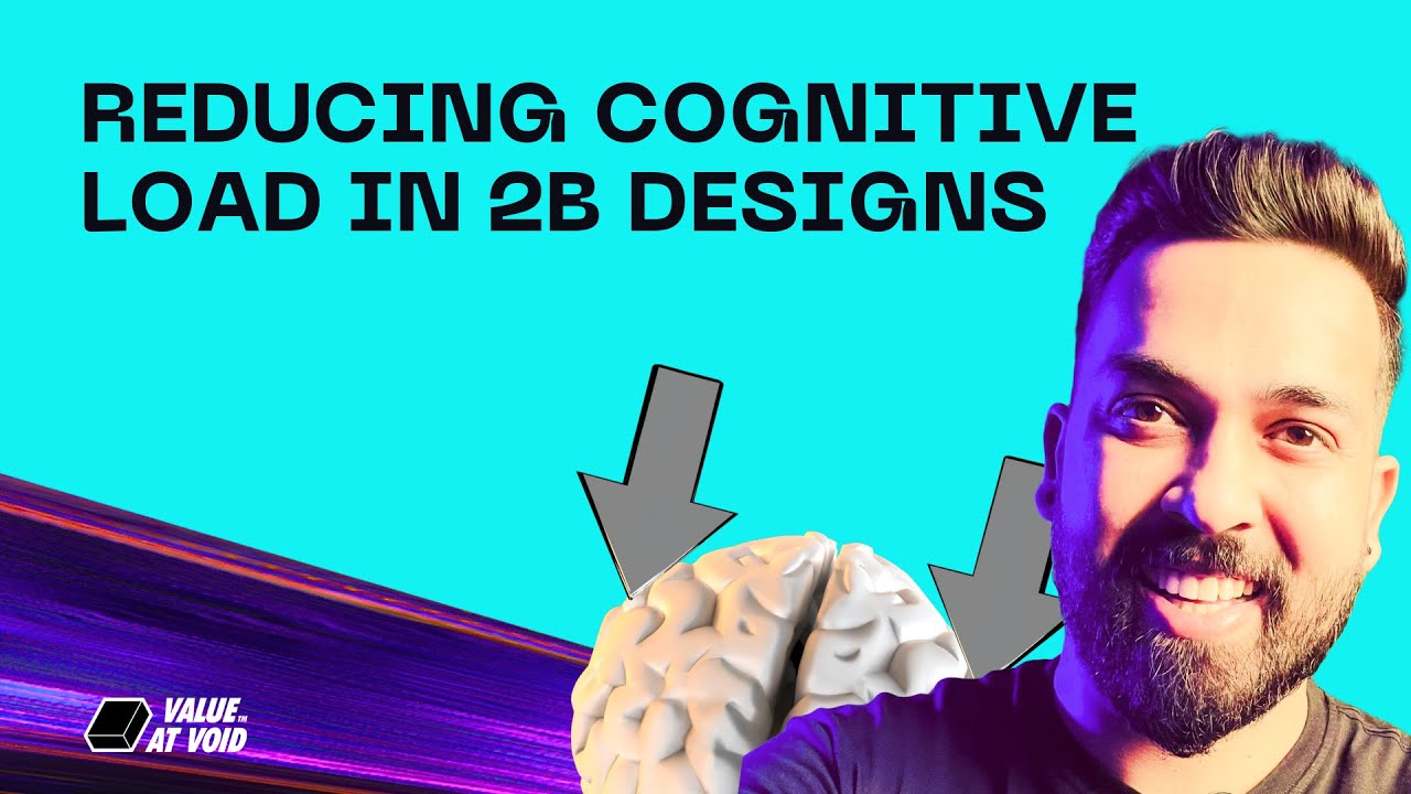 Strategies to Reduce Cognitive Load in B2B Design - YouTube