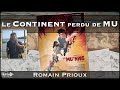  le continent perdu de mu  avec romain prioux