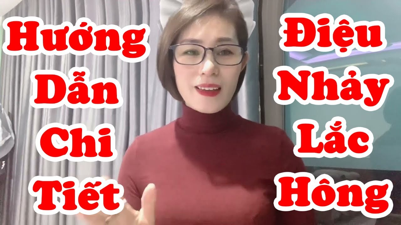 Bài 31 |  Hướng Dẫn Điệu Nhảy Chi Tiết Điệu Nhảy Lắc Hông Tập 1 Lần Biết Nhảy