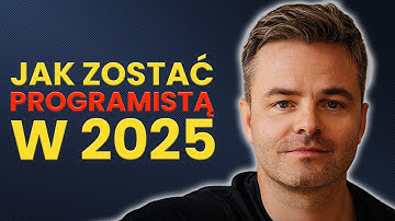 Jak zostać programistą w 2025? Kompletny przewodnik (6 godzin!)