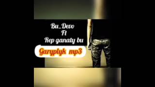 Rep Ganaty Bu ft Bu_Devo - Garyplyk 2022 / TURKMEN RAP Resimi