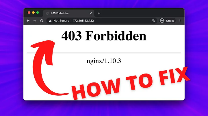 How to fix Nginx 403 Forbidden Error