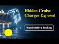 Hidden Cruise Charges Exposed | Smart Travel Tips | The Real Cost of Cruises: Nobody Talks About