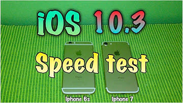 iPhone 7 vs iPhone 6s Speedtest on New iOS 10.3