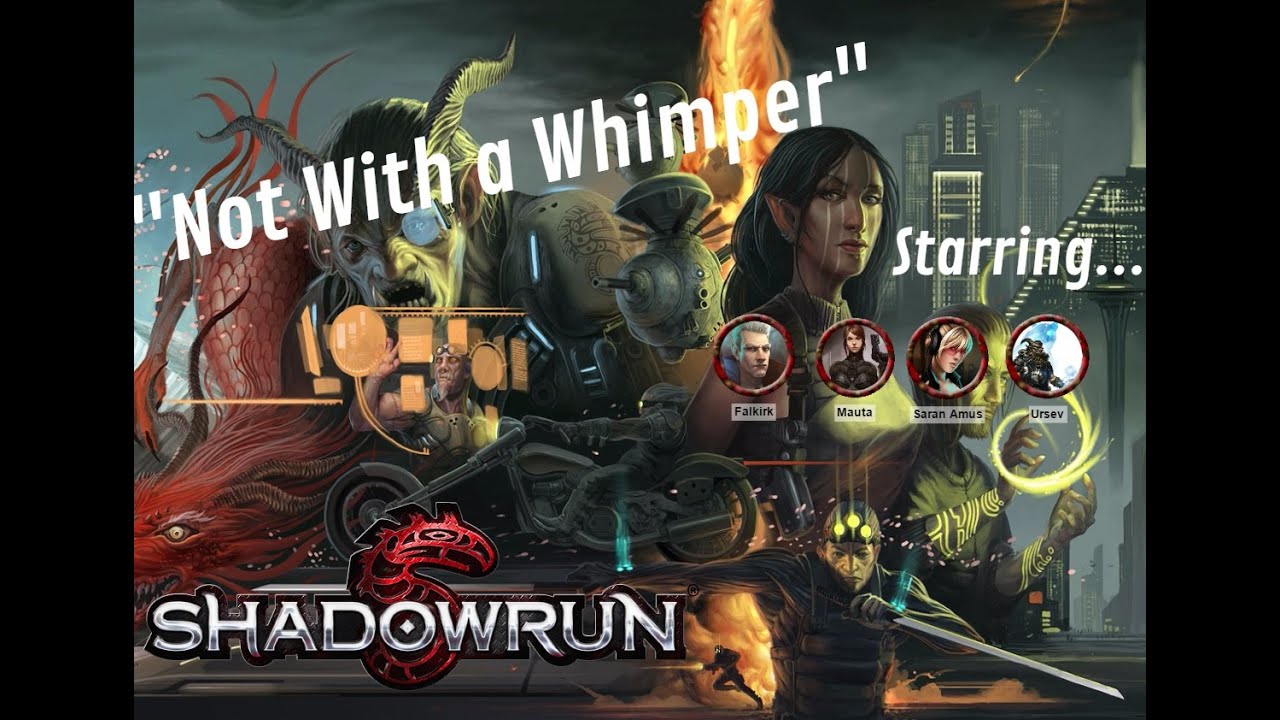Shadowrun 5E "Not With a Whimper" Session 1, Part 1 of 2 - YouTube