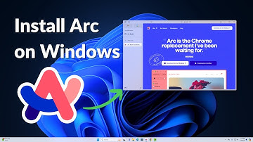 How to Install Arc Browser on Windows 11