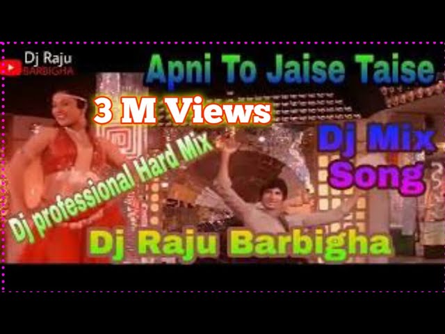 Apni To Jaise Taise kat jayegi(Lawaaris film Amitabh Bachchan)Dj Hard professional kik Mix Dj Raju class=
