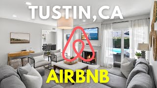 ORANGE COUNTY AIRBNB | Tustin, CA