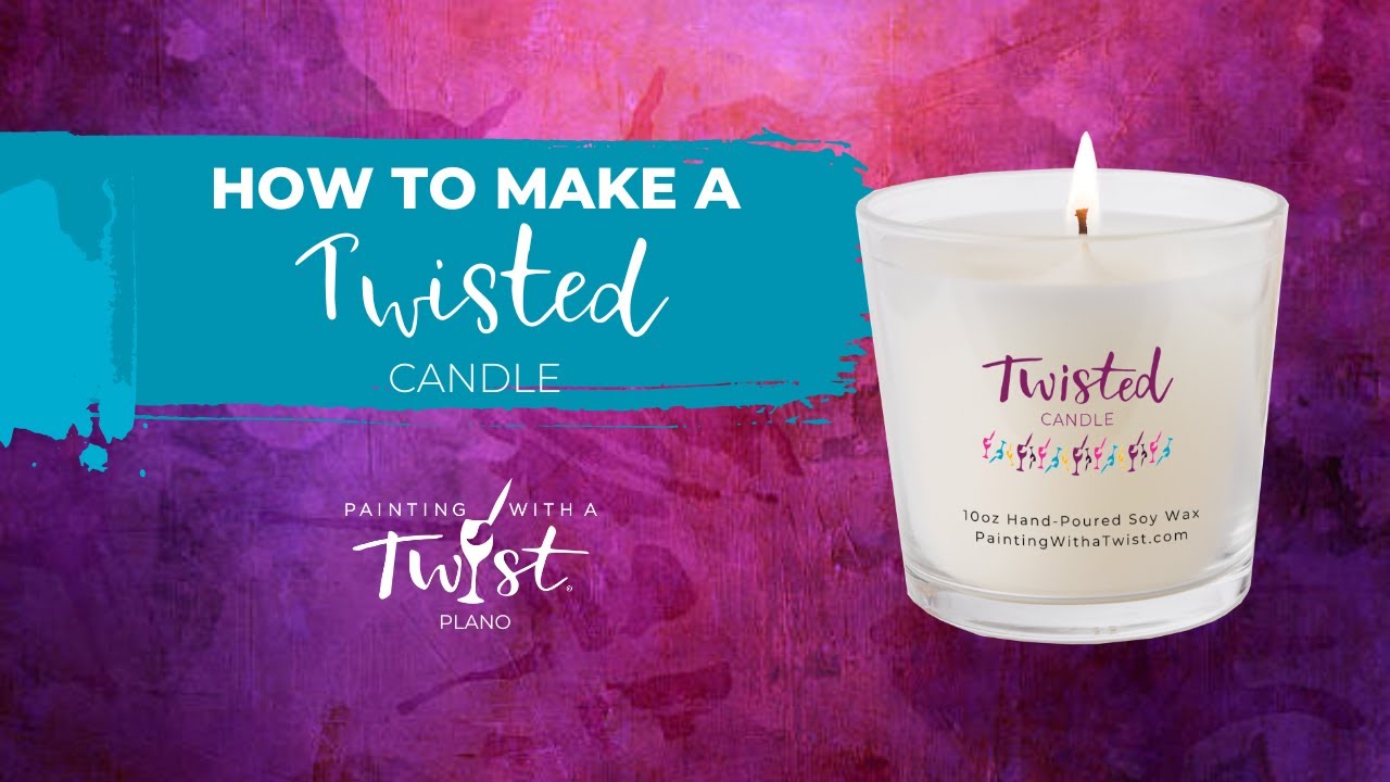 How to make a Twisted Candle at Painting With A Twist Plano! YouTube
