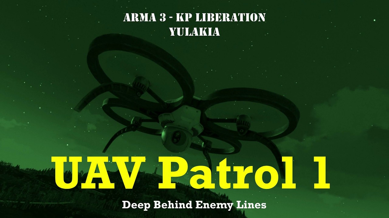 UAV Patrol 1 [Arma 3] [KP Liberation] [Solo]
