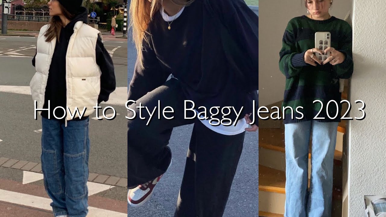 HOW TO STYLE BAGGY JEANS IN 2023 - YouTube
