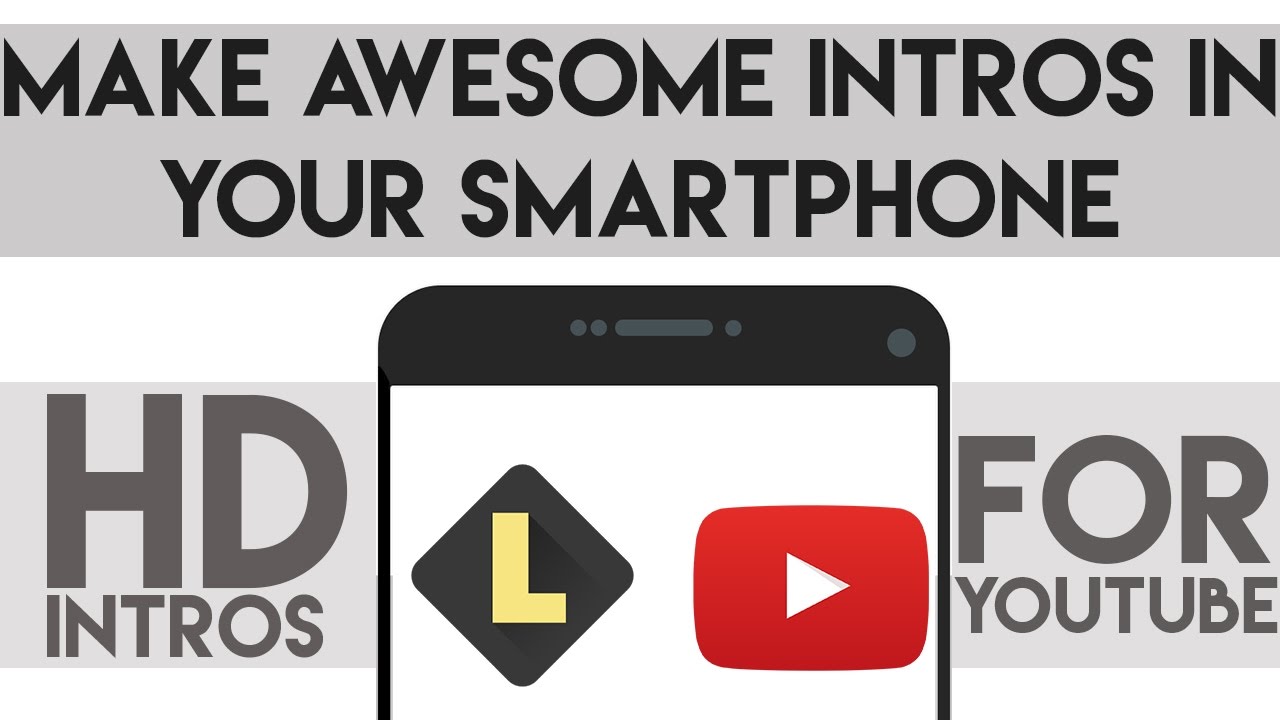 How To Make Awesome Intros On Your Smartphone