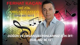 Ferhat KAÇAN Gelme geç kaldın