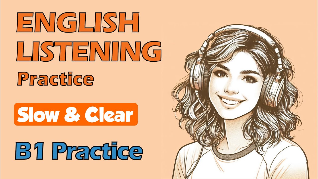 B1 English Practice Learn English with Podcast | Slow Listening ...