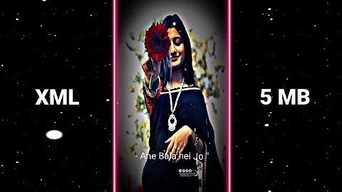 SAJAN SAJAN TERI 😘💓|| NEW XML FILE 🎟️🦋|| NEW TREND XML 💞💫|| NEW TREND @naim_editz8720#xml