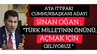 Ata İtti̇faki Hurbaşkani Adayi Si̇nan Oğan Türk Mi̇lleti̇ni̇n Önünü Açmak İçi̇n Geli̇yoruz