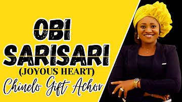 OBI SARISARI (JOYOUS HEART) - Chinelo Gift Achor ||OFFICIAL VIDEO|| #gift #newvideo