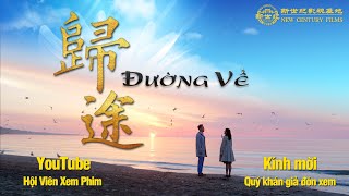 Bộ phim “Đường Về”: Ốc đảo xanh mát lành giữa sa mạc cuộc đời | New Century Films Viet