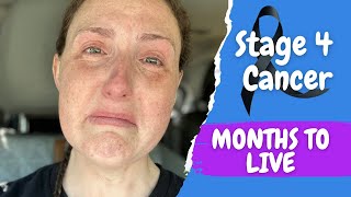 Stage 4 Cancer Vlog - Months the Live