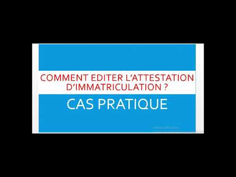 Comment éditer l'attestation d'immatriculation 