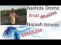 Nashida Oromo Najash Mohamed Anal Muslim 2021