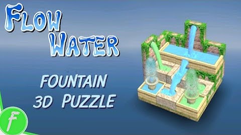 Flow Water Fountain 3D Puzzle Gameplay HD (Android) | NO COMMENTARY