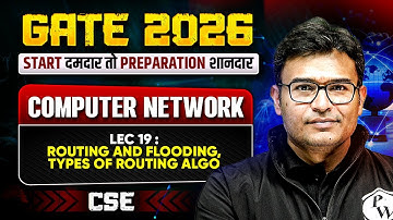 GATE 2026 CSE Preparation | Computer Network | Routing and Flooding, Types of Routing Algo | Lec 19