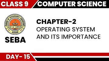 SEBA Class 9 Computer Science Lecture No - 15