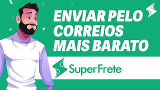 Superfrete Como Funciona? Enviar Pelos Correios Mais Barato