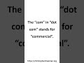 What is dot com?? #internet
