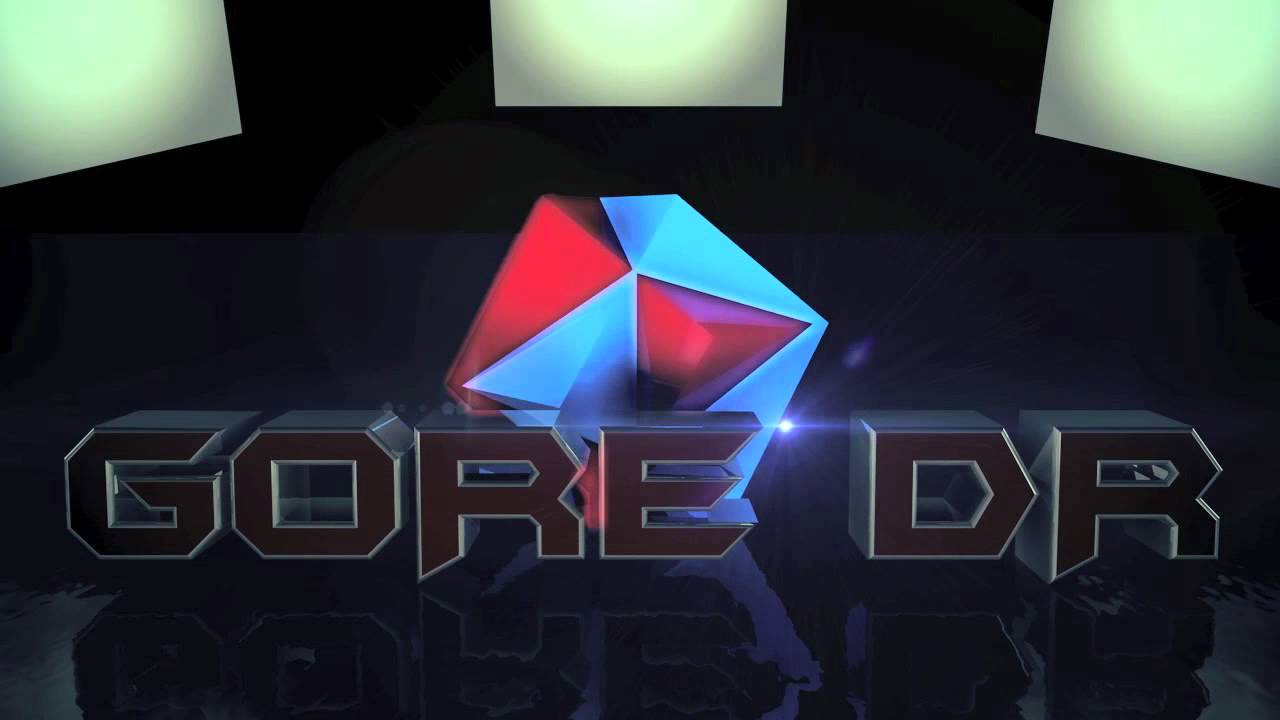 Gore DR Intro By SubjectPlatinum