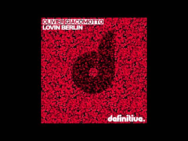 Olivier Giacomotto - Lovin Berlin