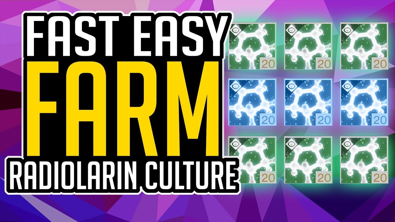 Destiny 2 How to Farm RADIOLARIAN CULTURE FAST N EASY Farm Concentrated RADIOLARIAN CULTURE