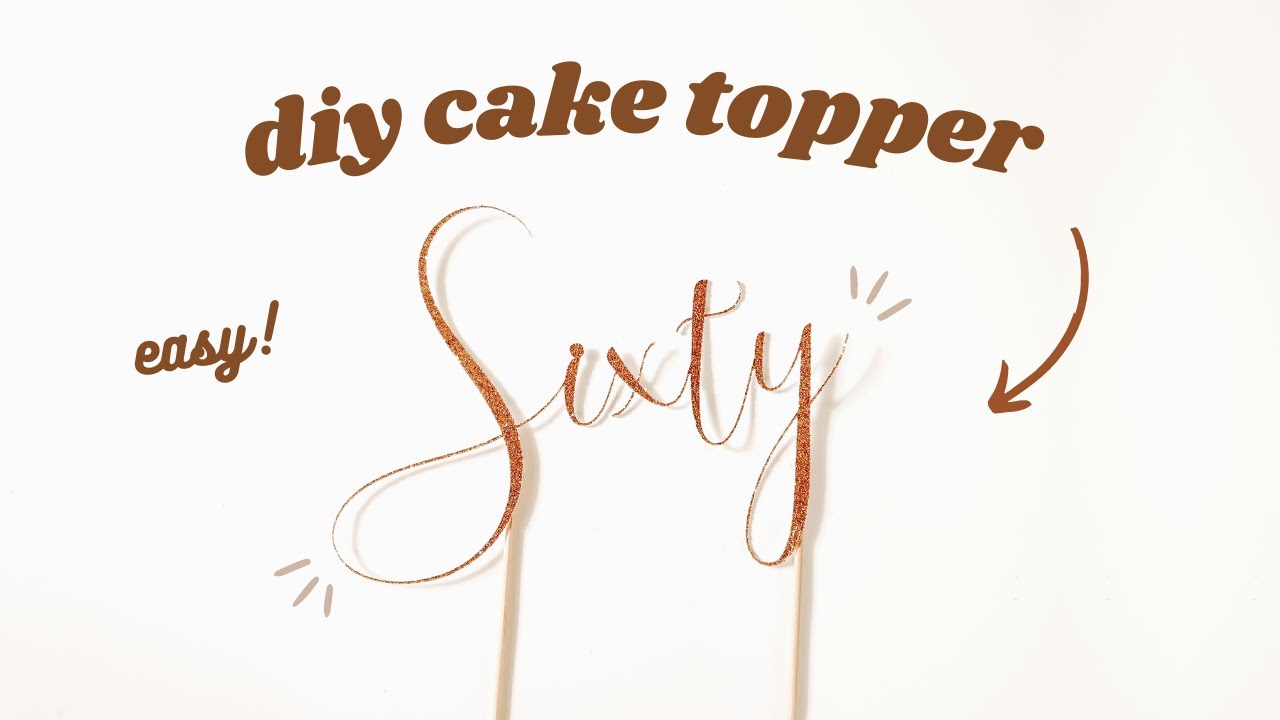 How to Make a Cake Topper with your Cricut