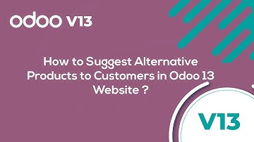How to suggest alternative products to customers in odoo 13 website?