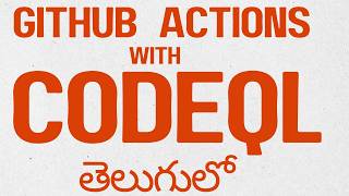 GitHub Actions with CodeQL Pipeline | @CodeKamikaze | #telugu #githubactions