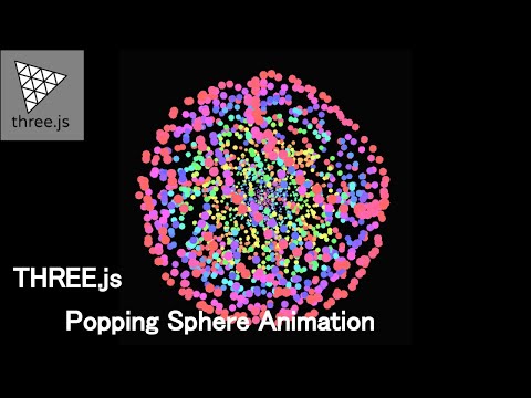 【Three.js】 Popping Sphere Animation